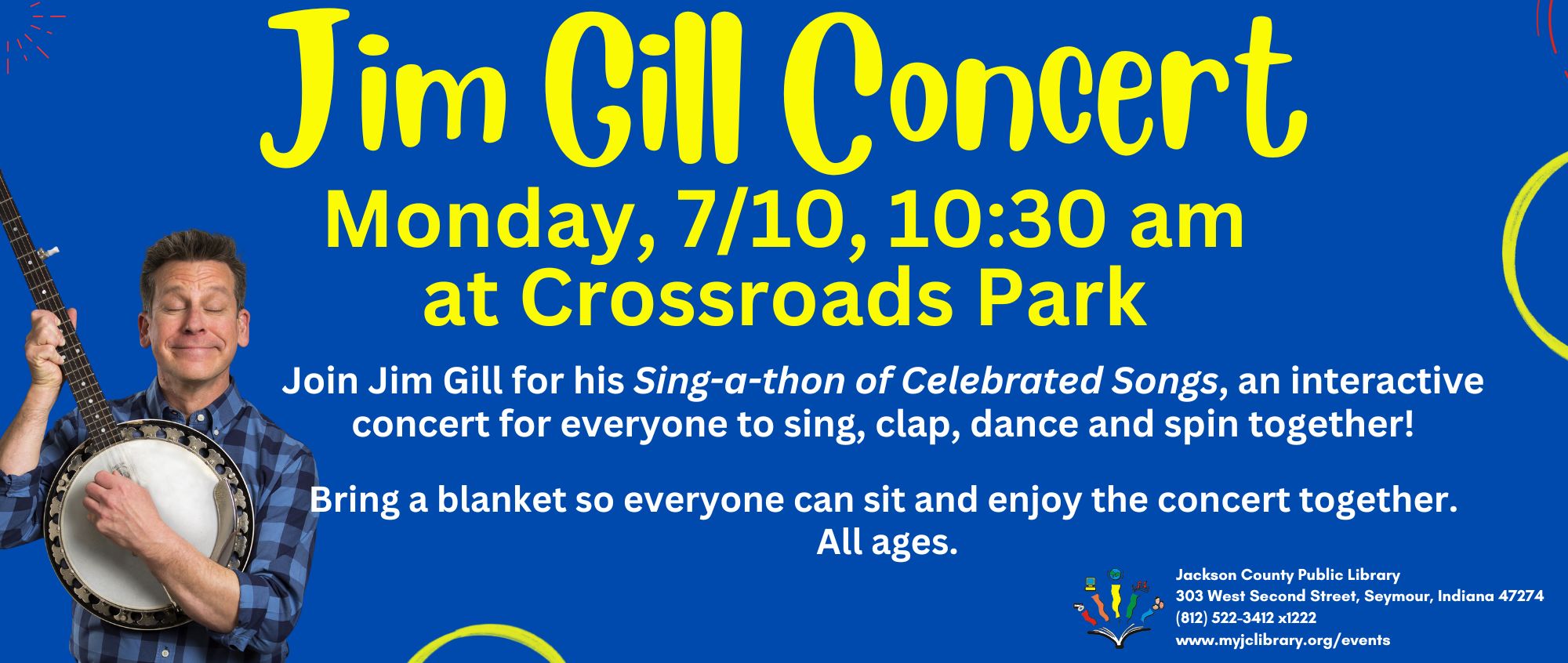 Jim Gill Concert Information Monday July 10 10:30 AM Crossroads Park